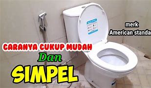 Cara Pasang Kloset Duduk American Standard